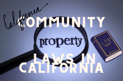 Community property laws in California