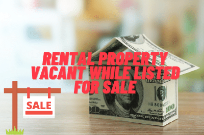 Rental Property Vacant While Listed For Sale