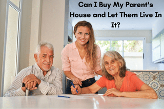 Can I Buy My Parent's House and Let Them Live In It?