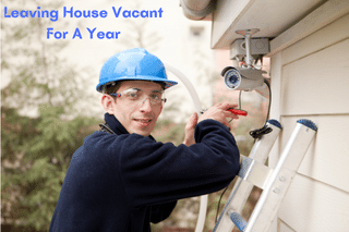 Leaving House Vacant For A Year
