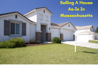 Selling A House As-Is In Massachusetts