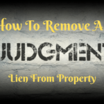 How To Remove A Judgment Lien From Property