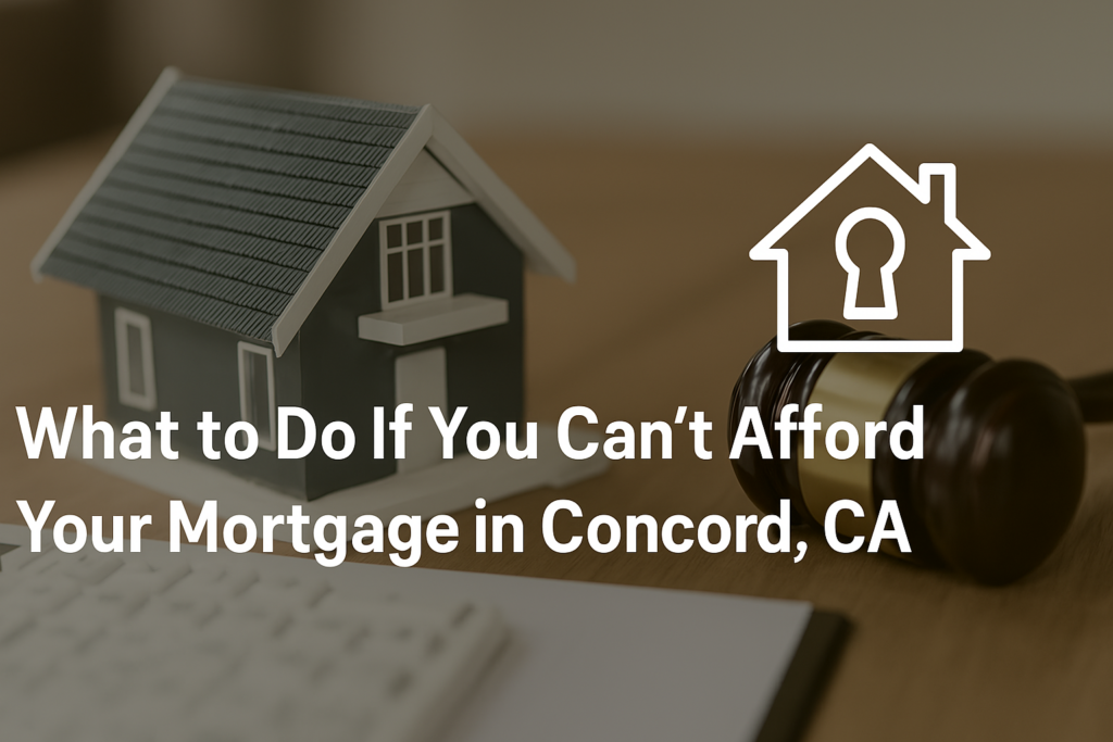 Can’t Afford Your Mortgage in Concord