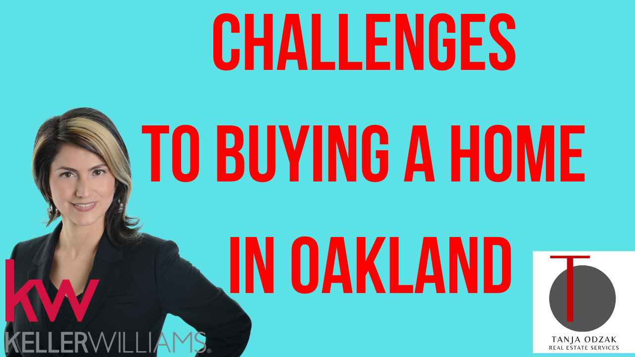 Challenges to buying a home in Oakland