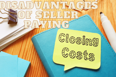 Disadvantages of seller paying closing costs