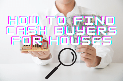 How to find cash buyers for houses