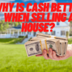 Why is cash better when selling a house