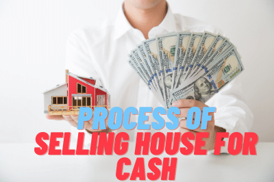 Process of selling a house for cash