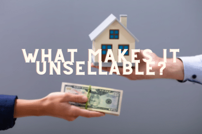 What makes a house unsellable?