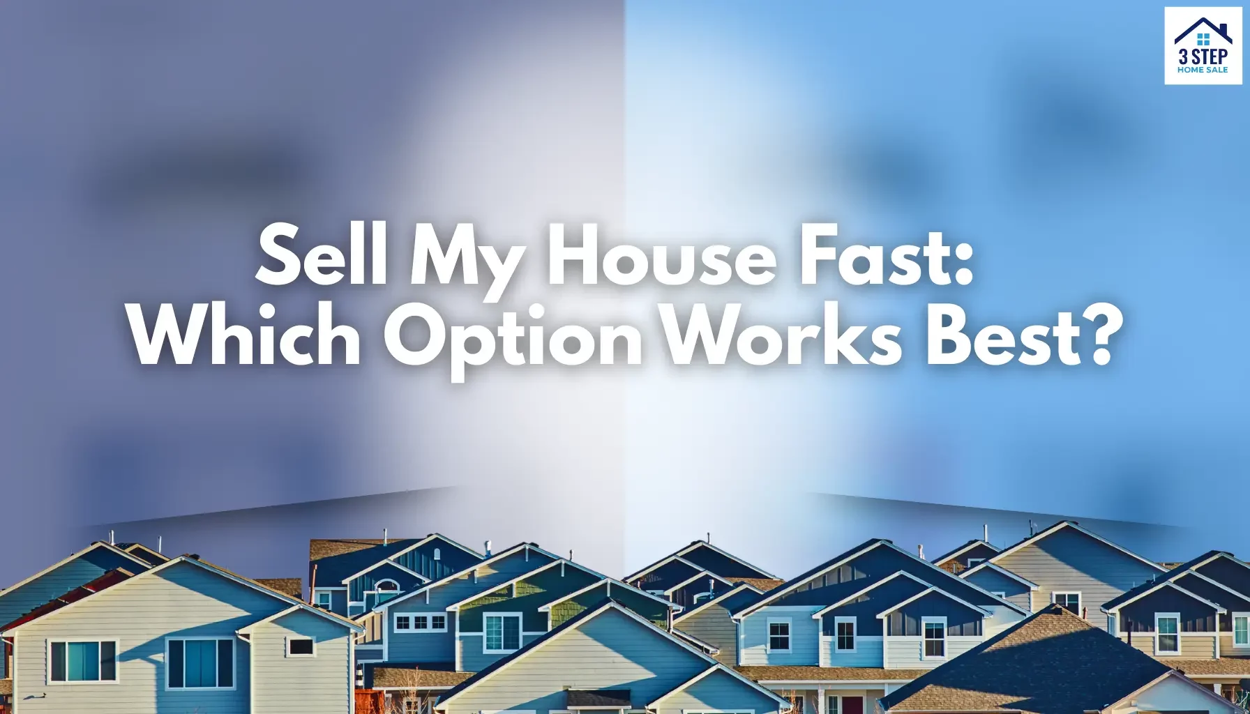 selling your house fast with 3 step home sale