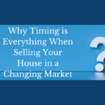 Know why timing is everything in selling a property