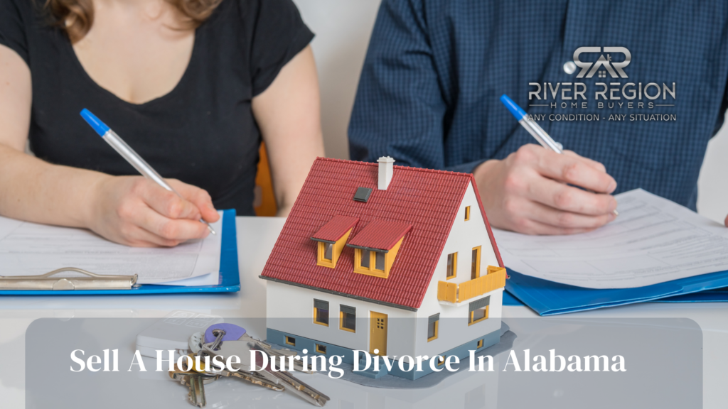 sell a house during divorce in Alabama