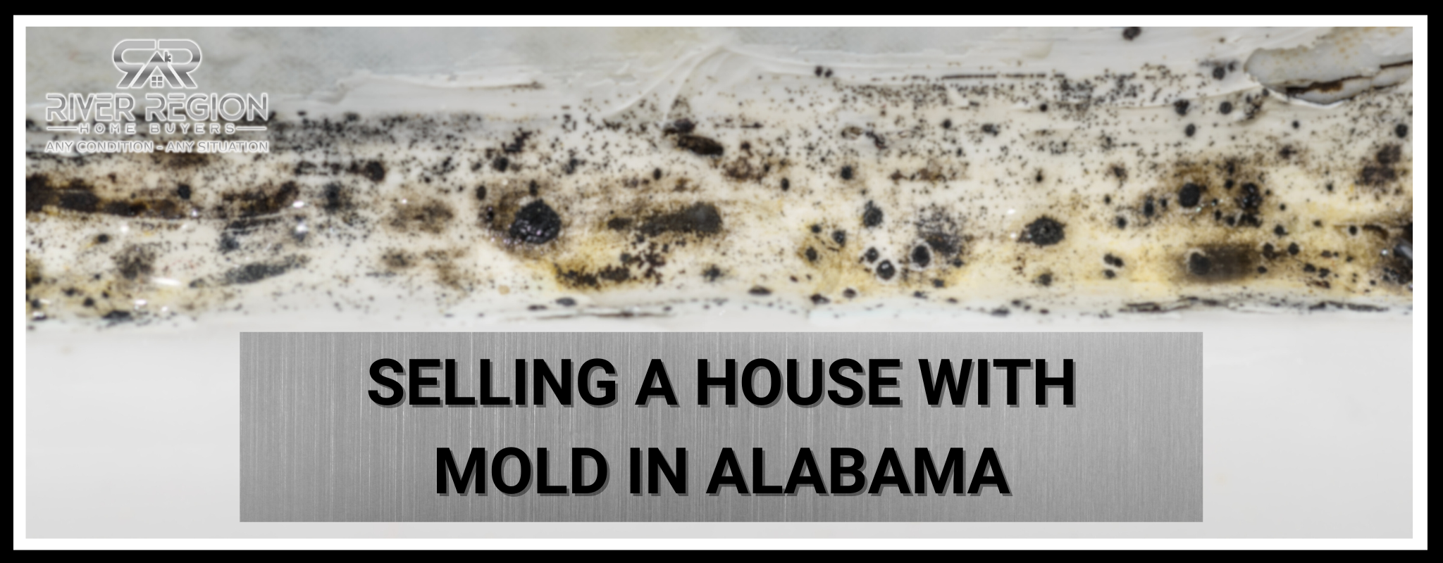 Sell Your House Fast With Mold in Alabama