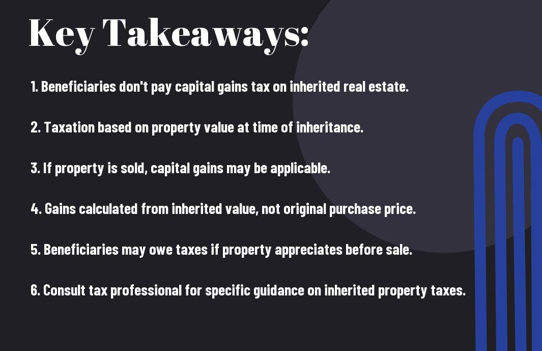 Are Beneficiaries Obligated To Pay Capital Gains Tax On Inherited Real