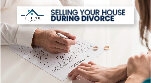 Selling-Your-House-During-Divorce-01