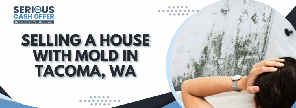 Selling a house with mold in Tacoma, WA