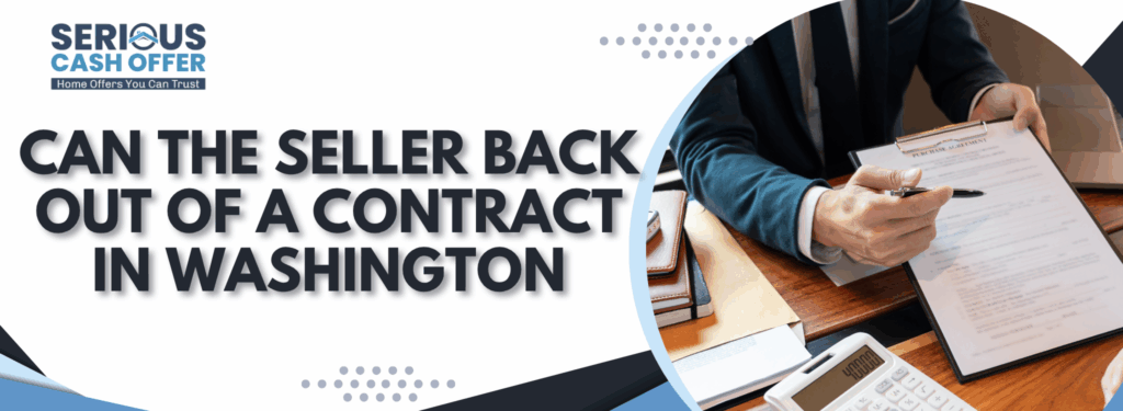 Can the seller back out of a contract in Washington