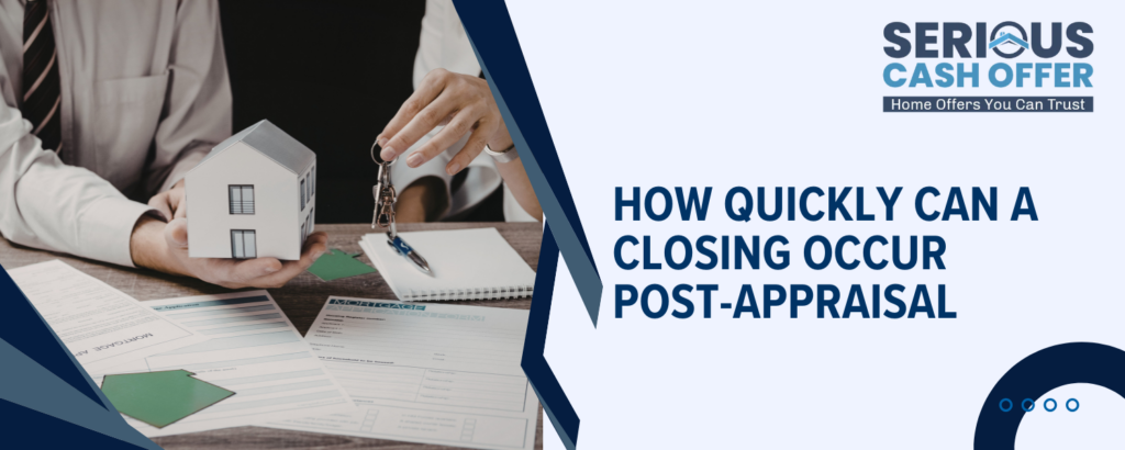 How Quickly can a Closing Occur Post Appraisal