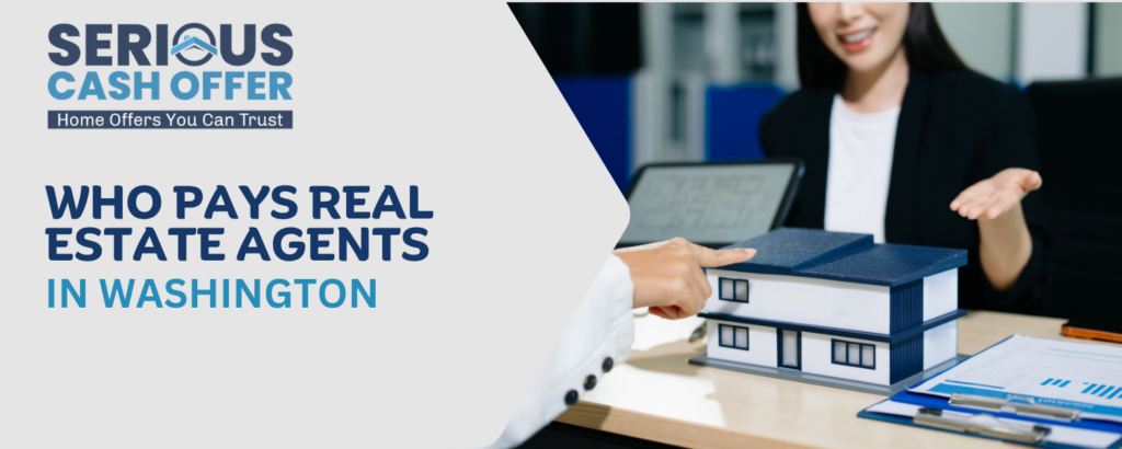 Who Pays Real Estate Agent Fee in Washington