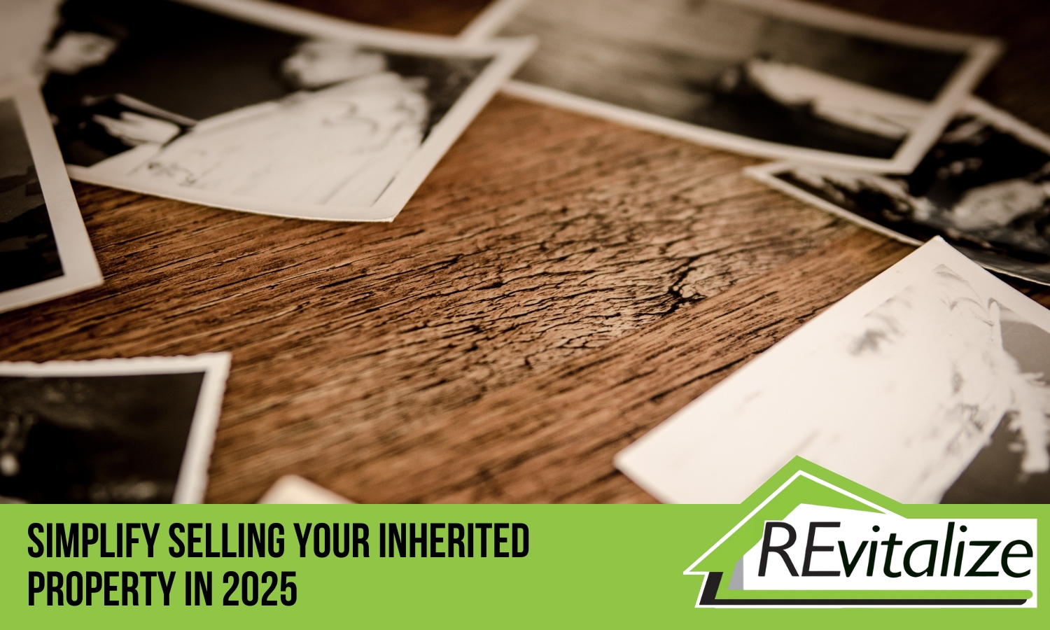 "Old family photographs on a wooden table, evoking the emotional connection often tied to inherited properties and the importance of simplifying the selling process in 2025.