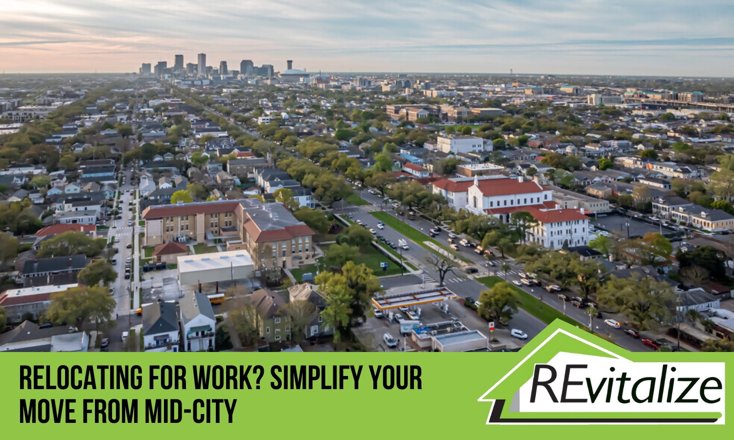 Aerial view of Mid-City New Orleans showcasing its vibrant streets and proximity to downtown, ideal for homeowners relocating for work.