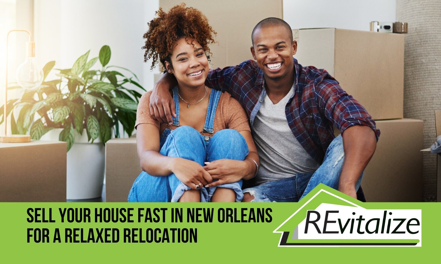 Sell your house fast in New Orleans for a relaxed relocation with REvitalize Property Solutions.
