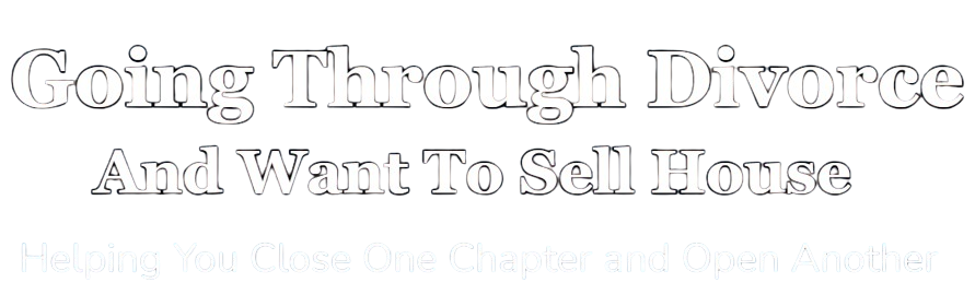Divorce & Selling a House