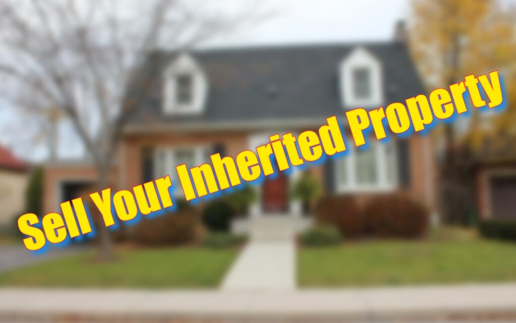 Sell Your Inherited Property