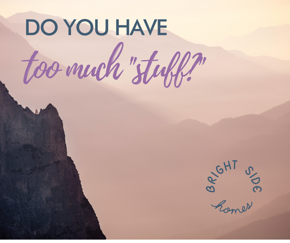 Is all of the stuff overwhelming you?