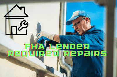 FHA Lender Required Repairs
