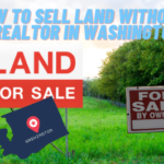 How To Sell Land Without a Realtor In Washington