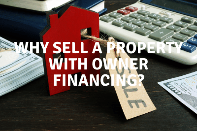 Why sell a property with owner financing?