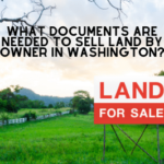 What Documents Are Needed To Sell Land By Owner In Washington