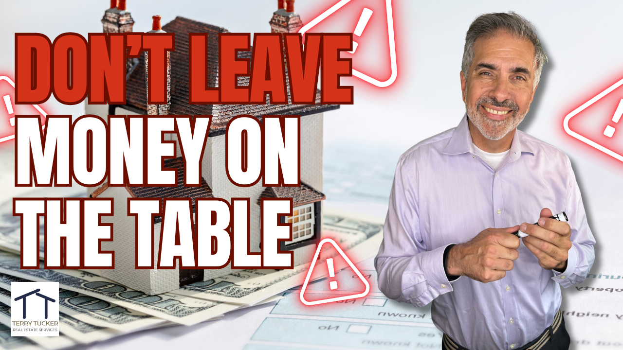 Don’t Leave Money On The Table Terry Tucker Group