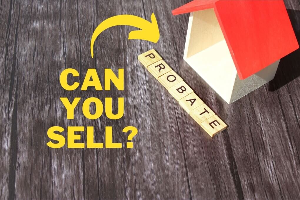 Selling a House in Probate