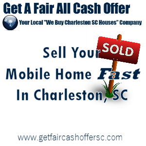 Sell My Mobile Home Fast In Charleston
