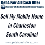 Sell My Mobile Home in Charleston South Carolina