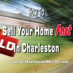 How To Sell Your Home Fast In Charleston