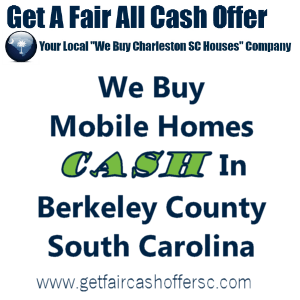 We Buy Mobile Homes Cash In Berkeley County
