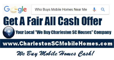 Who Buys Mobile Homes Near Me in Charleston