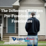 The Difference Between Pre-Foreclosure and Foreclosure