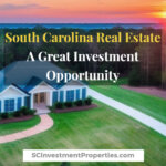 South Carolina Real Estate: A Great Investment Opportunity