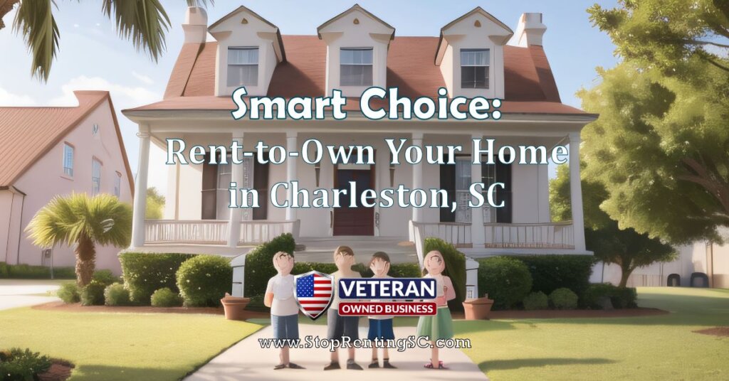 Rent-to-Own Your Home in Charleston, SC