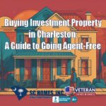 Buying Investment Property in Charleston A Guide to Going Agent-Free
