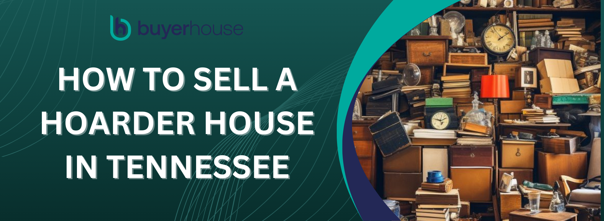 Sell My Hoarder Home In Tennessee