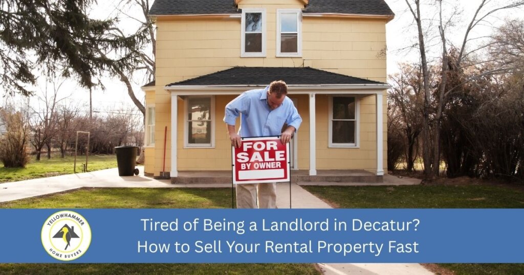 Exhausted landlord in Decatur Alabama ready to sell rental property