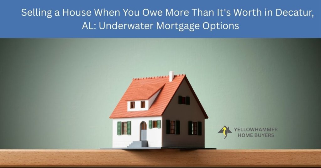 Underwater mortgage and negative equity situation in Decatur Alabama