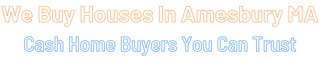 sell-my-house-fast-Amesbury Massachusetts