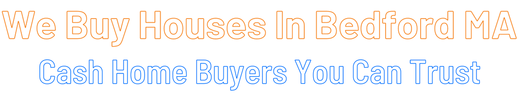 sell-my-house-fast-Bedford Massachusetts