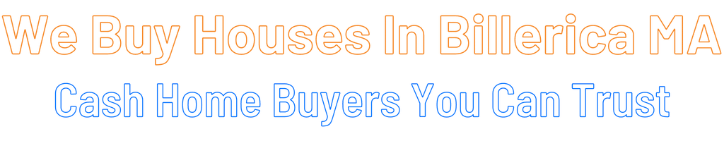 sell-my-house-fast-Billerica Massachusetts